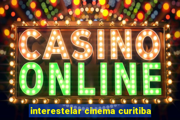 interestelar cinema curitiba